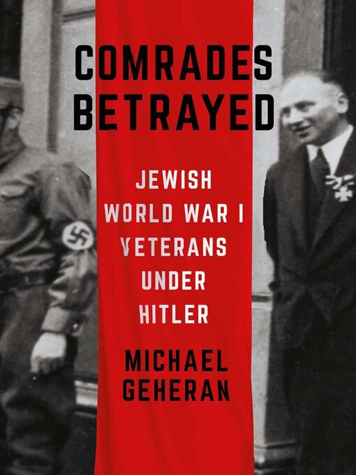 Title details for Comrades Betrayed by Michael Geheran - Available